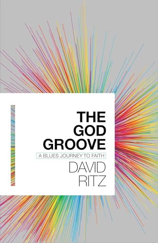 Beispielbild fr The God Groove : A Blues Journey to Faith zum Verkauf von Better World Books