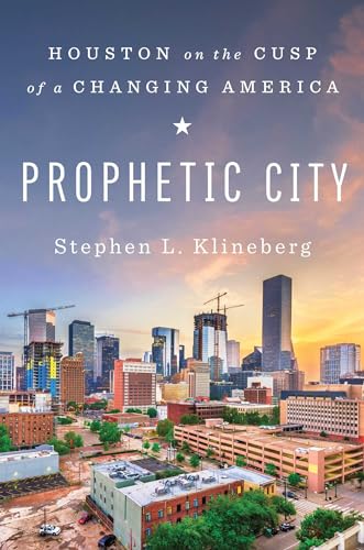 Beispielbild fr Prophetic City: Houston on the Cusp of a Changing America zum Verkauf von Save With Sam