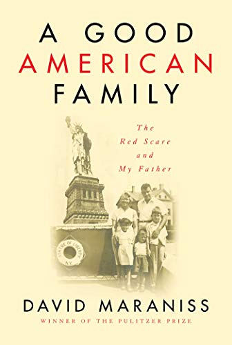 Stock image for A Good American Family: The Red Scare and My Father for sale by SecondSale