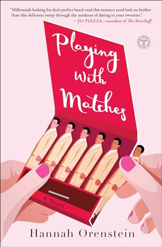 Beispielbild fr Playing with Matches: A Novel zum Verkauf von SecondSale