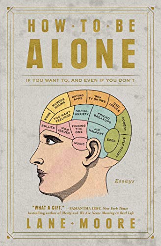 9781501178832: How to Be Alone: If You Want To, and Even If You Don't