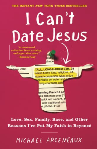 9781501178856: I Can't Date Jesus: Love, Sex, Family, Race, and Other Reasons I've Put My Faith in Beyonc