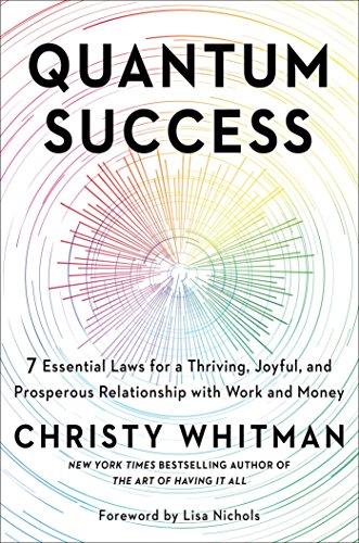 Stock image for Quantum Success: 7 Essential Laws for a Thriving, Joyful, and Prosperous Relationship with Work and Money for sale by HPB Inc.