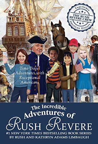 Stock image for The Incredible Adventures of Rush Revere: Rush Revere and the Brave Pilgrims; Rush Revere and the First Patriots; Rush Revere and the American . Banner; Rush Revere and the Presidency for sale by Goodwill Books