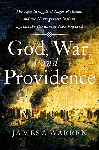 Beispielbild fr God, War, and Providence: The Epic Struggle of Roger Williams and the Narragansett Indians against the Puritans of New England zum Verkauf von BooksRun