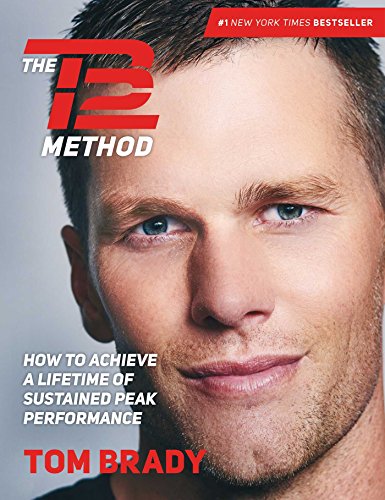 9781501180736: The TB12 Method: How to Achieve a Lifetime of Sustained Peak Performance