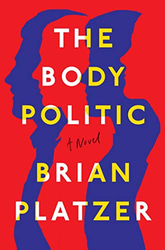 Beispielbild fr The Body Politic : A Novel zum Verkauf von Better World Books