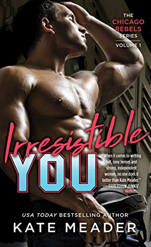 Beispielbild fr Irresistible You (1) (The Chicago Rebels Series) zum Verkauf von BooksRun