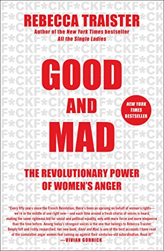 Beispielbild fr Good and Mad: The Revolutionary Power of Women's Anger zum Verkauf von Your Online Bookstore