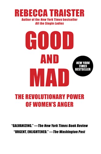 Imagen de archivo de Good and Mad: The Revolutionary Power of Women's Anger a la venta por SecondSale