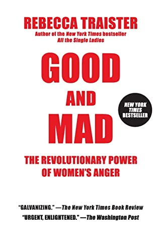 9781501181818: Good and Mad: The Revolutionary Power of Women's Anger