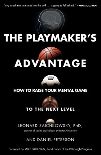 Stock image for The Playmaker's Advantage: How to Raise Your Mental Game to the Next Level for sale by ThriftBooks-Atlanta