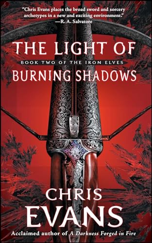 Stock image for The Light of Burning Shadows: Book Two of the Iron Elves for sale by ThriftBooks-Dallas