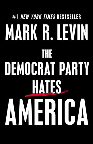 Beispielbild fr The Democrat Party Hates America zum Verkauf von Better World Books