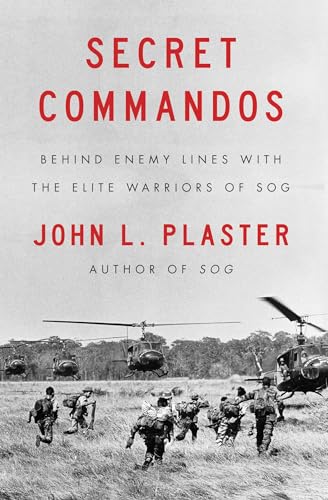 Stock image for Secret Commandos: Behind Enemy Lines with the Elite Warriors of SOG for sale by SecondSale