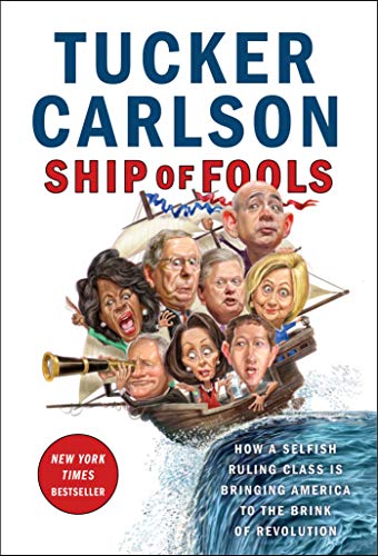 9781501183669: Ship of Fools: How a Selfish Ruling Class Is Bringing America to the Brink of Revolution
