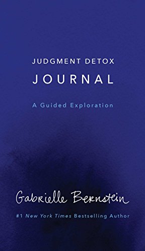 9781501184673: Judgment Detox Journal: A Guided Exploration to Release the Beliefs That Hold You Back from Living a Better Life