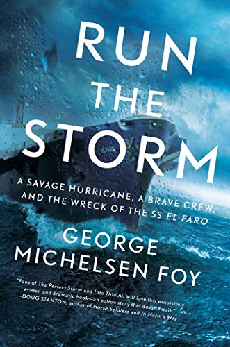 Stock image for Run the Storm: A Savage Hurricane, a Brave Crew, and the Wreck of the SS El Faro for sale by ThriftBooks-Dallas