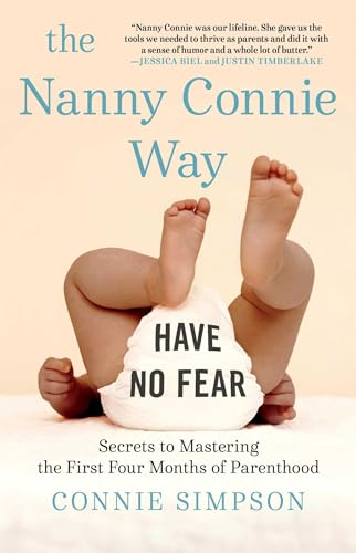 Stock image for The Nanny Connie Way: Secrets to Mastering the First Four Months of Parenthood for sale by AwesomeBooks