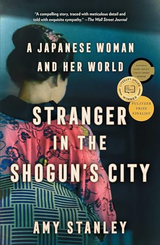 Stock image for Stranger in the Shogun's City: A Japanese Woman and Her World for sale by Ergodebooks