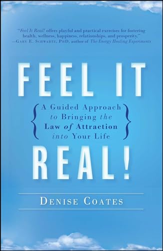 Stock image for Feel It Real!: A Guided Approach to Bringing the Law of Attraction into Your Life for sale by SecondSale