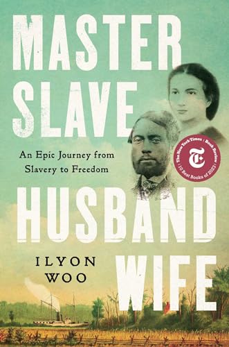 Stock image for Master Slave Husband Wife: An Epic Journey from Slavery to Freedom for sale by HPB Inc.