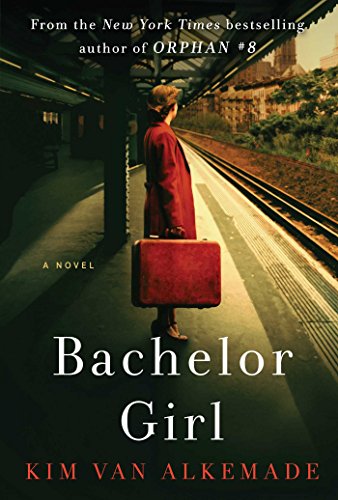 Stock image for Bachelor Girl: A Novel by the Author of Orphan #8 for sale by ThriftBooks-Atlanta