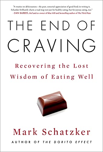 Beispielbild fr The End of Craving: Recovering the Lost Wisdom of Eating Well zum Verkauf von Goodwill Books