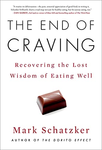 Stock image for The End of Craving: Recovering the Lost Wisdom of Eating Well for sale by Ebooksweb