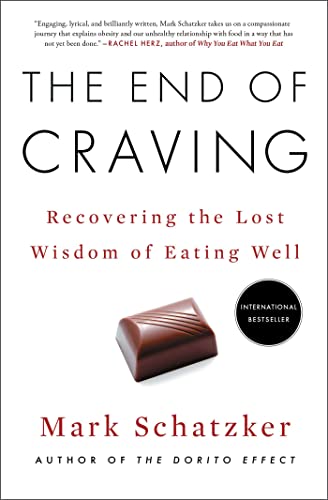 Imagen de archivo de The End of Craving: Recovering the Lost Wisdom of Eating Well a la venta por Save With Sam