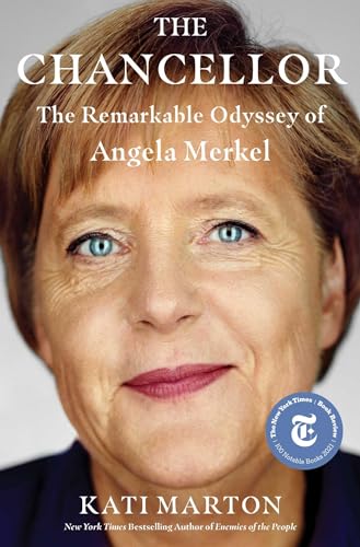Imagen de archivo de The Chancellor: The Remarkable Odyssey of Angela Merkel a la venta por ThriftBooks-Reno