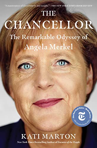 Imagen de archivo de The Chancellor: The Remarkable Odyssey of Angela Merkel a la venta por Goodwill Books