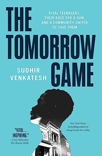 9781501194412: The Tomorrow Game: Rival Teenagers, Their Race for a Gun, and a Community United to Save Them