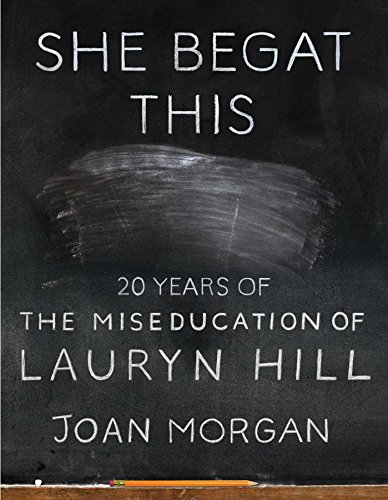 Beispielbild fr She Begat This: 20 Years of The Miseducation of Lauryn Hill zum Verkauf von BooksRun