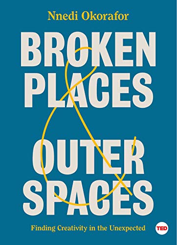 Stock image for Broken Places & Outer Spaces: Finding Creativity in the Unexpected (TED Books) for sale by BooksRun