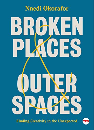 Stock image for Broken Places & Outer Spaces: Finding Creativity in the Unexpected (TED Books) for sale by SecondSale