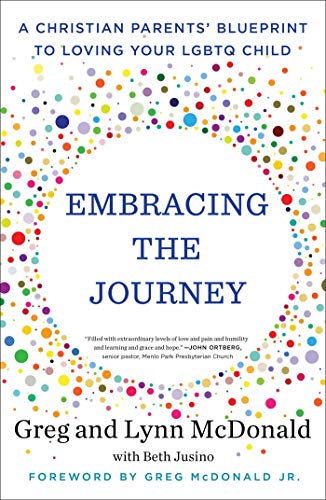 Beispielbild fr Embracing the Journey: A Christian Parents' Blueprint to Loving Your LGBTQ Child zum Verkauf von Dream Books Co.