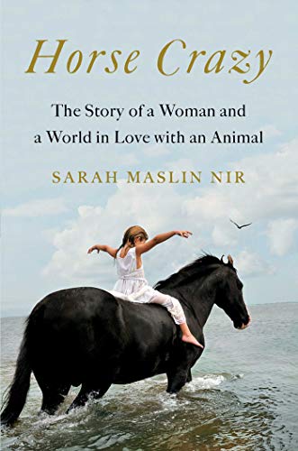 Imagen de archivo de Horse Crazy: The Story of a Woman and a World in Love with an Animal a la venta por Gulf Coast Books