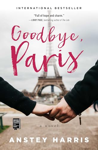 Imagen de archivo de Goodbye, Paris: A Novel a la venta por SecondSale