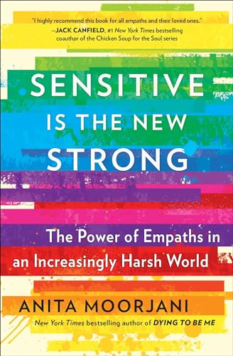 Imagen de archivo de Sensitive Is the New Strong: The Power of Empaths in an Increasingly Harsh World a la venta por Blue Vase Books