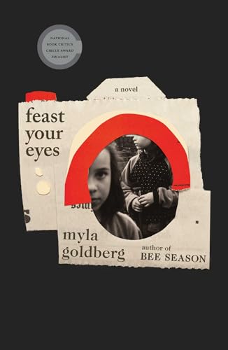 Stock image for Feast Your Eyes: A Novel for sale by SecondSale