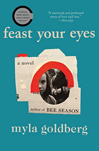 Beispielbild fr Feast Your Eyes: A Novel zum Verkauf von Wonder Book