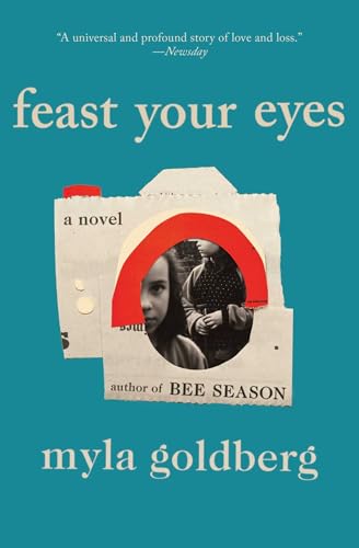 Imagen de archivo de Feast Your Eyes: A Novel a la venta por Wonder Book