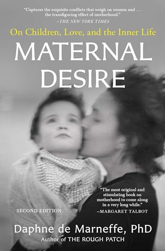 Beispielbild fr Maternal Desire: On Children, Love, and the Inner Life zum Verkauf von SecondSale