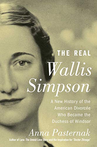 Beispielbild fr The Real Wallis Simpson : A New History of the American Divorce Who Became the Duchess of Windsor zum Verkauf von Better World Books