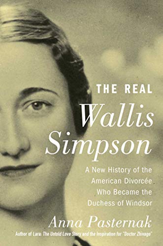 Stock image for The Real Wallis Simpson: A New History of the American Divorc e Who Became the Duchess of Windsor for sale by Open Books