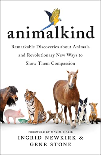 Beispielbild fr Animalkind: Remarkable Discoveries about Animals and Revolutionary New Ways to Show Them Compassion zum Verkauf von My Dead Aunt's Books