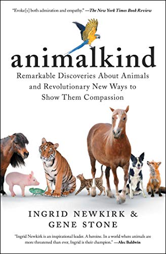Beispielbild fr Animalkind : Remarkable Discoveries about Animals and Revolutionary New Ways to Show Them Compassion zum Verkauf von Better World Books