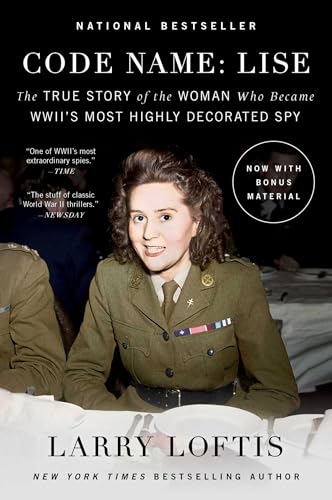 Beispielbild fr Code Name: Lise: The True Story of the Woman Who Became WWII's Most Highly Decorated Spy zum Verkauf von Dream Books Co.