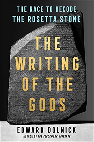 Beispielbild fr The Writing of the Gods: The Race to Decode the Rosetta Stone zum Verkauf von More Than Words